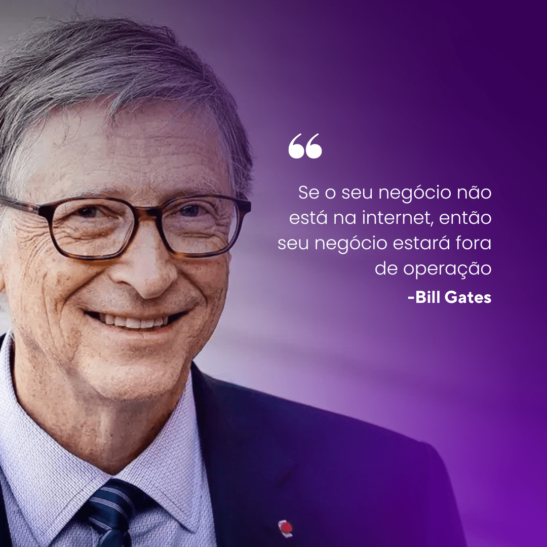 A Importância de um Site na Era Digital:  Reflexão  de Bill Gates
